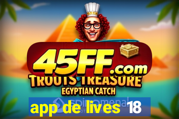 app de lives 18
